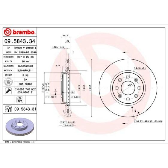 BREMBO ÖN FREN AYNASI CORSA D 07> CORSA E 14> ADAM 13> PUNTO EVO-GRANDE PUNTO 05> 257X22X4DL HAVALI 14İNÇ 55700921 (13317922)