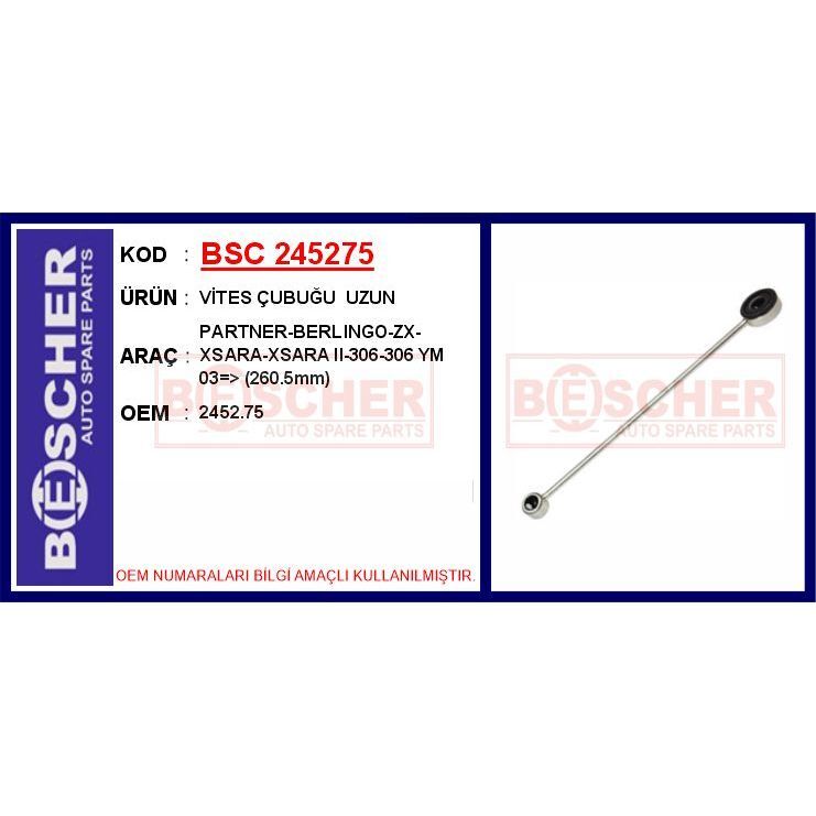 BESCHER VİTES ÇUBUĞU UZUN PARTNER-BERLINGO-ZX-XSARA-XSARA II-306-306 YM 03 > 260.5MM (2452.75)
