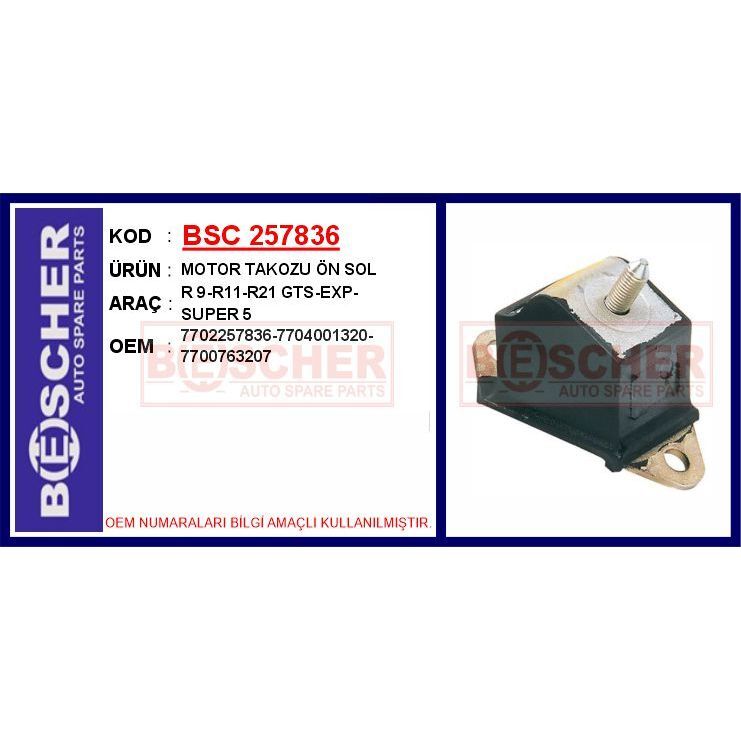 BESCHER MOTOR TAKOZU ÖN SOL R9-R11-R21 GTS-EXP-SUPER 5 (7702257836)