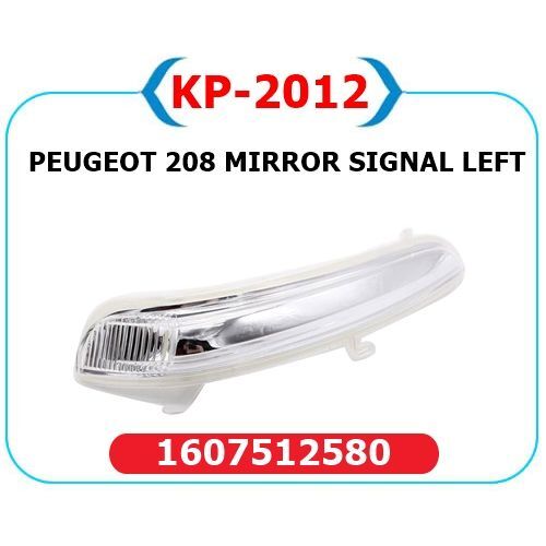 KAYA DIŞ DİKİZ AYNA SİNYALİ SOL OPEL CORSA F 19> PEUGEOT P208-P2008 13> CITROEN C3 16> C4 14> (1607512580)