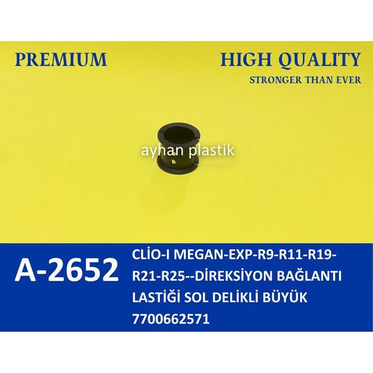 AYHAN DİREKSİYON BAĞLANTI LASTİĞİ SOL DELİKLİ BÜYÜK CLİO-I MEGAN-EXP-R9-R11-R19-R21-R25 (7700662571)