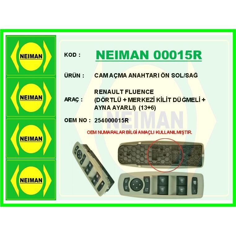 BESCHER CAM AÇMA ANAHTARI ÖN SOL/SAĞ RENAULT FLUENCE DÖRTLÜ MERKEZİ KİLİT DÜĞMELİ AYNA AYARLI 13 6 (254000015R)
