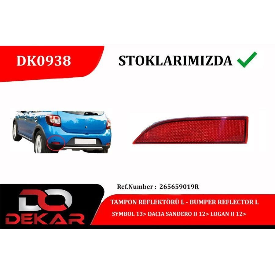 DEKAR TAMPON REFLEKTÖRÜ L SYMBOL 13 DACIA SANDERO II 12 LOGAN II 12 (265659019R)