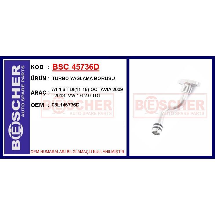 BESCHER TURBO YAĞLAMA BORUSU A1 1.6 TDI 11-15 -OCTAVIA 2009 - 2013 -VW 1.6-2.0 TDİ (03L145736D)