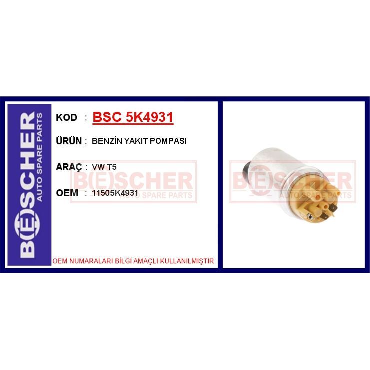 BESCHER BENZİN YAKIT POMPASI VW T5 (11505K4931)