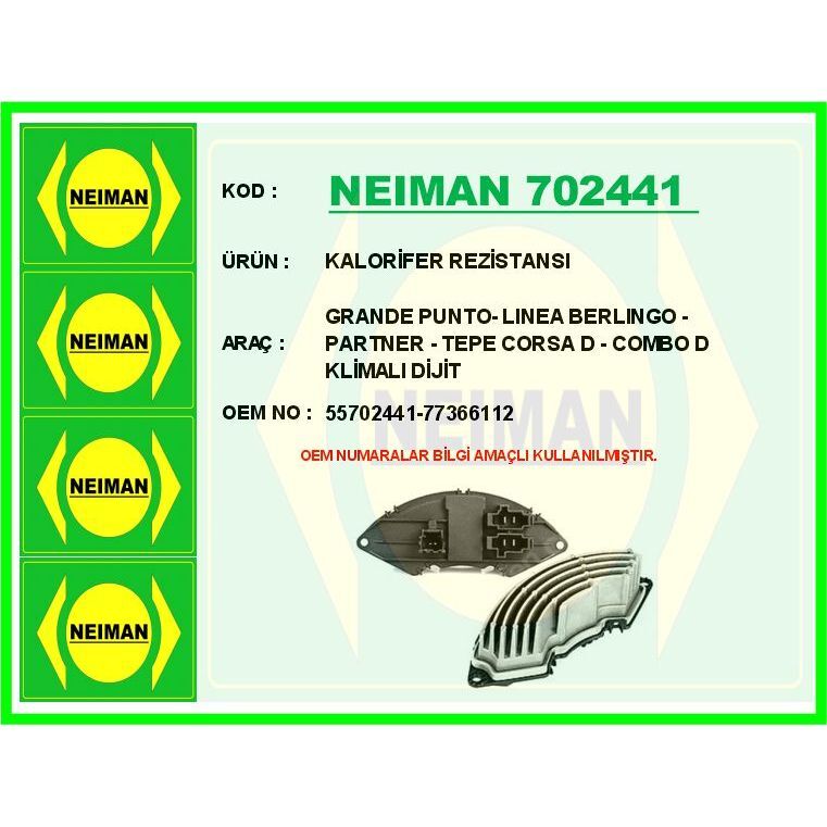 BESCHER KALORİFER REZİSTANSI GRANDE PUNTO- LINEA BERLINGO - PARTNER - TEPE CORSA D - COMBO D KLİMALI DİJİT (55702441)