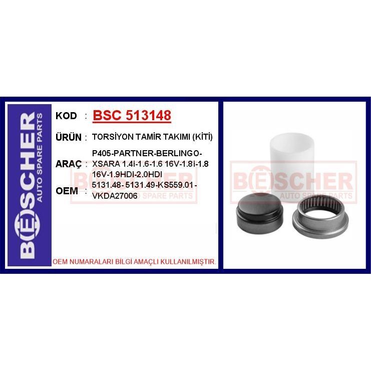 BESCHER TORSİYON TAMİR TAKIMI KİTİ P405-PARTNER-BERLINGO-XSARA 1.4I-1.6-1.6 16V-1.8I-1.8 16V-1.9HDI-2.0HDI (5131.48)