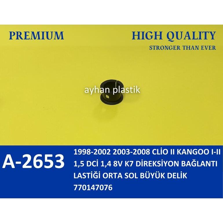 AYHAN DİREKSİYON BAĞLANTI LASTİĞİ ORTA SOL BÜYÜK DELİK CLİO II KANGOO I-II 1.5 DCİ 1.4 8V K7 98-08 (770147076)