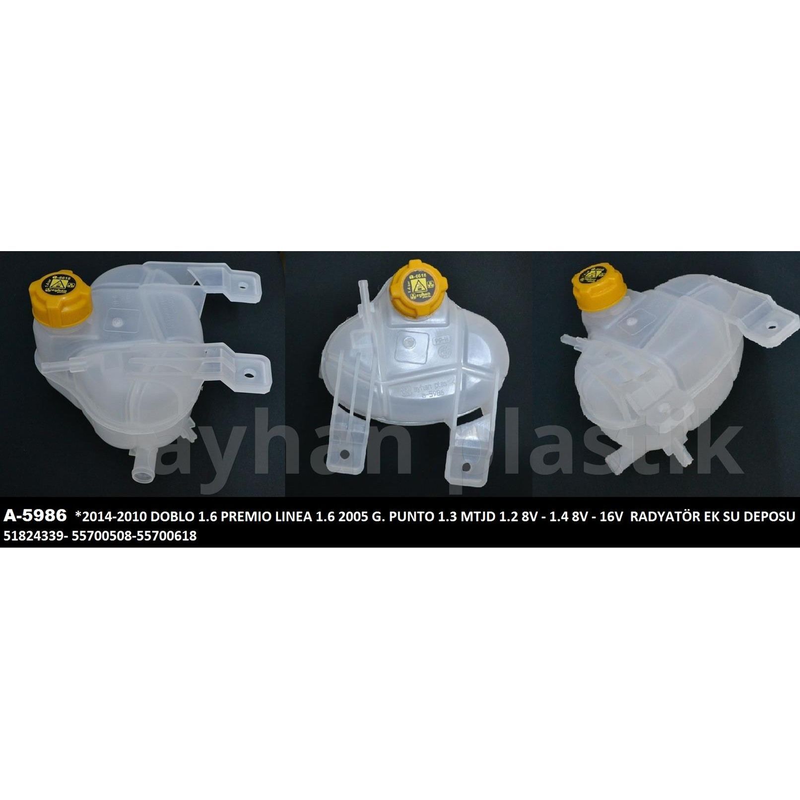 AYHAN GENLEŞME KAVANOZU KAPAKLI GRANDE PUNTO 05 > DOBLO PREMIO 1.6 MJTD 13 > RADYATÖR EK SU DEPOSU (51824339)